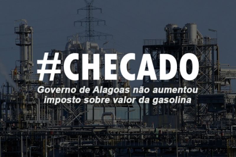 Governo de Alagoas desmente aumento do imposto sobre valor da gasolina