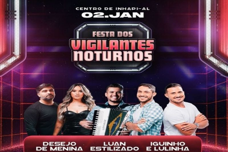 Desejo de Menina e Luan Estilizado são atrações da Festa dos Vigilantes Noturnos em Inhapi