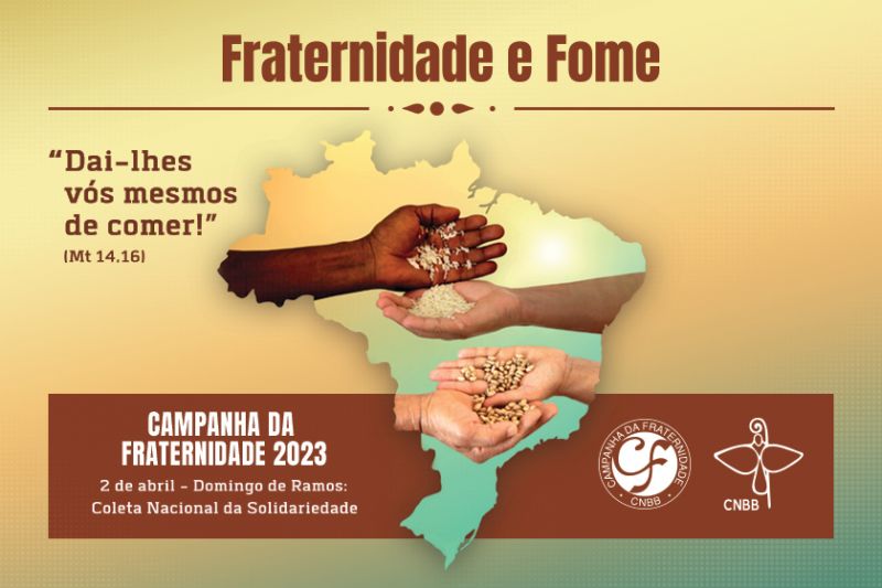 Fome é tema da Campanha da Fraternidade em 2023